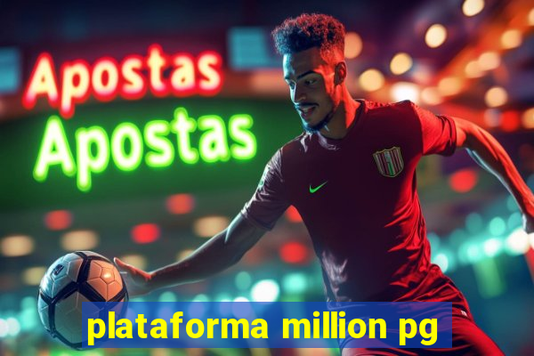 plataforma million pg